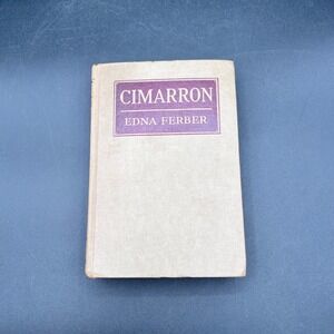 Cimarron by Edna Ferber Hardcover Book Triangle Books 1930 1st Ed. Hardcover